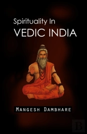 Spirituality In Vedic India
