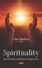 Spirituality: Past, Present And Future Perspectives