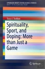Spirituality, Sport, And Doping: More Than Just A Game