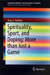 Spirituality, Sport, And Doping: More Than Just A Game