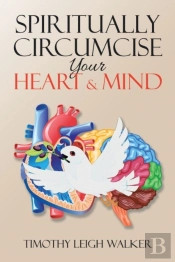 Spiritually Circumcise Your Heart & Mind