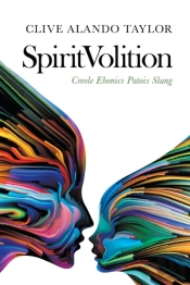 Spiritvolition: Creole Ebonics Patois Sl