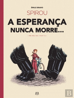 Bertrand.pt - Spirou - A Esperança Nunca Morre... - Primeira Parte