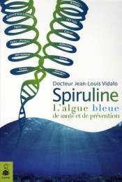 Spiruline, Algue De Prévention Et De Santé
