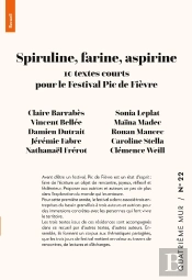 Spiruline, Farine, Aspirine : 10 Textes Courts Pour Le Festival Pic De Fièvre