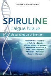 Spiruline ; L'Algue Bleue De Santé Et De Prévention