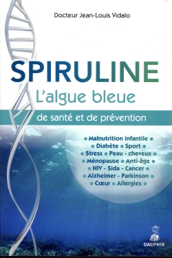 Bertrand.pt - Spiruline ; L'Algue Bleue De Santé Et De Prévention