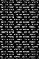 Spit (Verb) In My Mouth