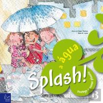 Splash! A água