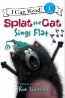 Splat The Cat Sings Flat