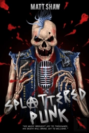 Splattered Punk: Turning The Gore, Violence And Sex Up To 'Eleven'!