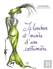 Splendeur Et Misère D'Une Costumière