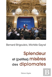 Splendeur Et (Petites) Miseres Des Diplomates