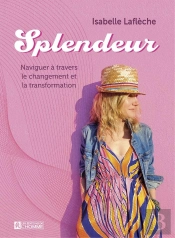 Splendeur - Naviguer A Travers Le Changement Et La Transformation