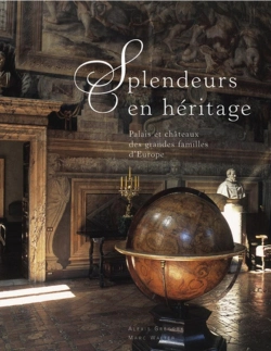 Bertrand.pt - Splendeurs En Héritage ; Palais Et Châteaux Des Grandes Familles D'Europe