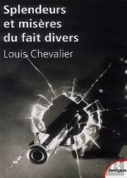 Splendeurs Et Miseres Des Faits Divers