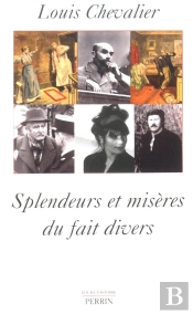 Splendeurs Et Misères Du Fait Divers