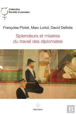 Bertrand.pt - Splendeurs Et Misères Du Travail Des Diplomates