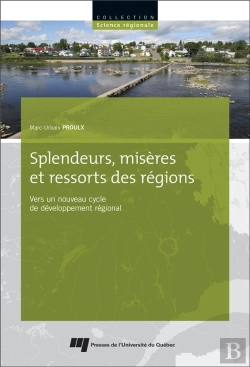 Bertrand.pt - Splendeurs, Misères Et Ressorts Des Régions ; Vers Un Nouveau Cycle De Développement Régional