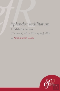 Bertrand.pt - Splendor Aedilitatum : L'Édilité À Rome (Ier S. Avant J.-C.-Iiie S. Après J.-C.) : L Edilite A Rome (Ier S. Avant J.-C.-Iiie S. Apres J.-C.)