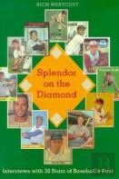 Splendor On The Diamond