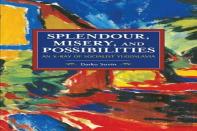 Splendour, Misery, And Possibilities