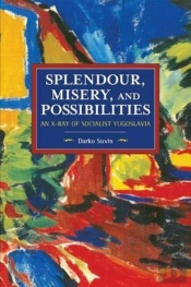 Splendour, Misery, And Possibilities