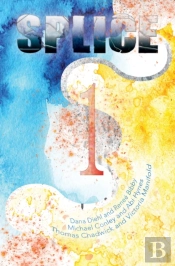 Splice: Anthology #1