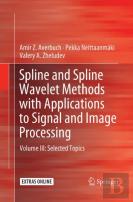 Spline And Spline Wavelet Methods With Applications To Signal And Image Processing