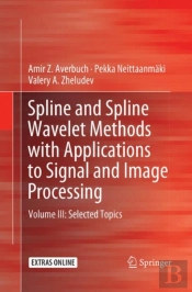 Spline And Spline Wavelet Methods With Applications To Signal And Image Processing