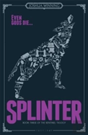 Splinter (Book Three Of The Sentinel Trilogy)