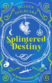 Splintered Destiny