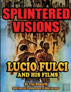 Bertrand.pt - Splintered Visions Lucio Fulci And His Films