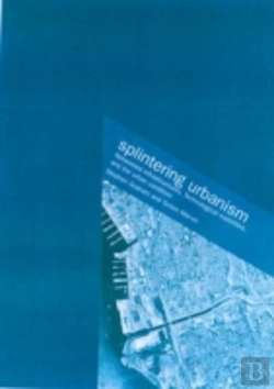 Bertrand.pt - Splintering Urbanism