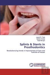 Splints & Stents In Prosthodontics