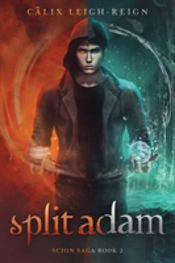 Split Adam: Scion Saga Book 2