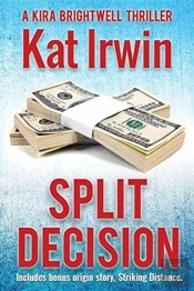 Split Decision Bonus Edition  A Kira Bri
