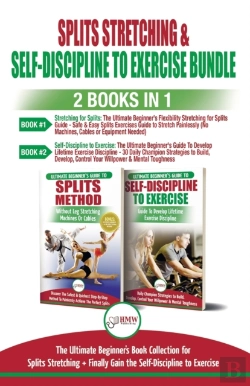 Bertrand.pt - Splits Stretching & Self-Discipline To Exercise - 2 Books In 1 Bundle