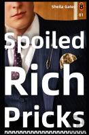 Spoiled Rich Pricks 1