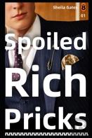 Spoiled Rich Pricks 2
