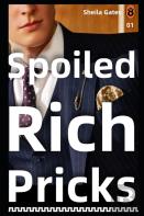 Spoiled Rich Pricks 4
