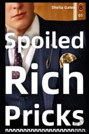 Spoiled Rich Pricks 5