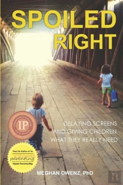 Bertrand.pt - Spoiled Right: Delaying Screens And Giving Children What They Really Need