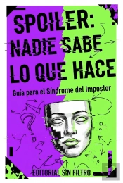Spoiler: Nadie Sabe Lo Que Hace