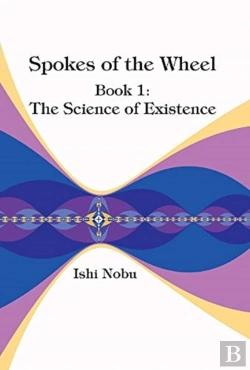 Bertrand.pt - Spokes Of The Wheel, Book 1: The Science Of Existence