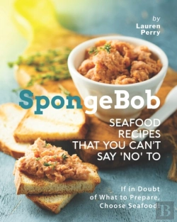 Bertrand.pt - Spongebob Seafood Recipes That You Can'T Say 'No' To