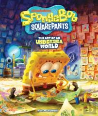 Spongebob Squarepants: The Art Of An Undersea World