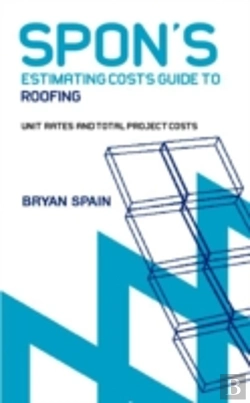 Bertrand.pt - Spon'S Estimating Cost Guide To Roofing