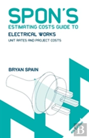 Spon'S Estimating Costs Guide To Electrical Works