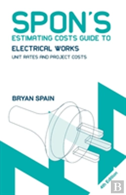 Bertrand.pt - Spon'S Estimating Costs Guide To Electrical Works